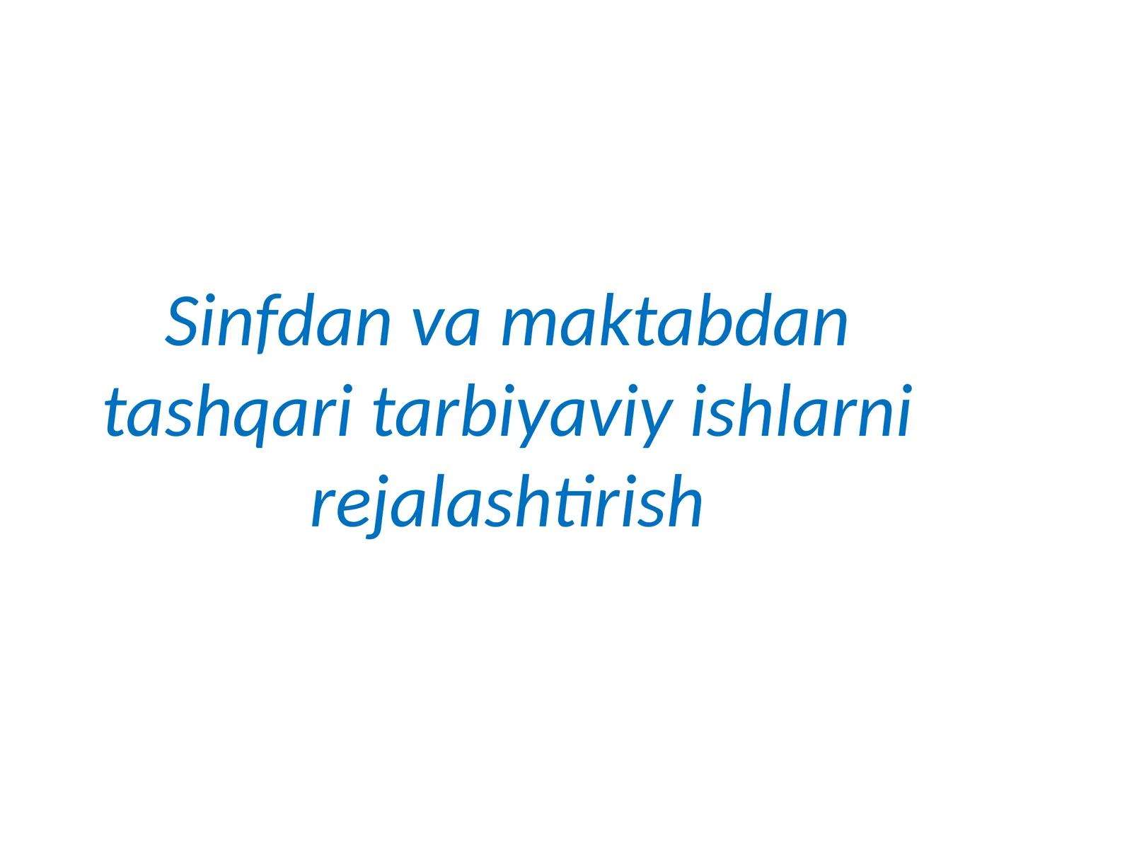 Sinfdan va maktabdan tashqari tarbiyaviy ishlarni rejalashtirish