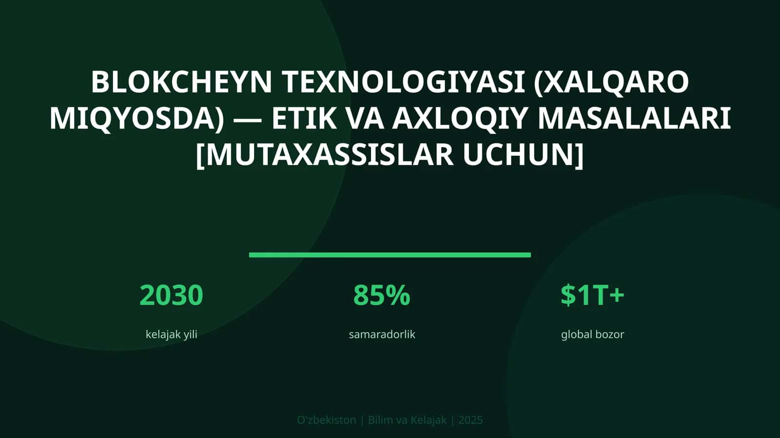 Blokcheyn texnologiyasi (xalqaro miqyosda) — etik va axloqiy masalalari [mutaxassislar uchun]