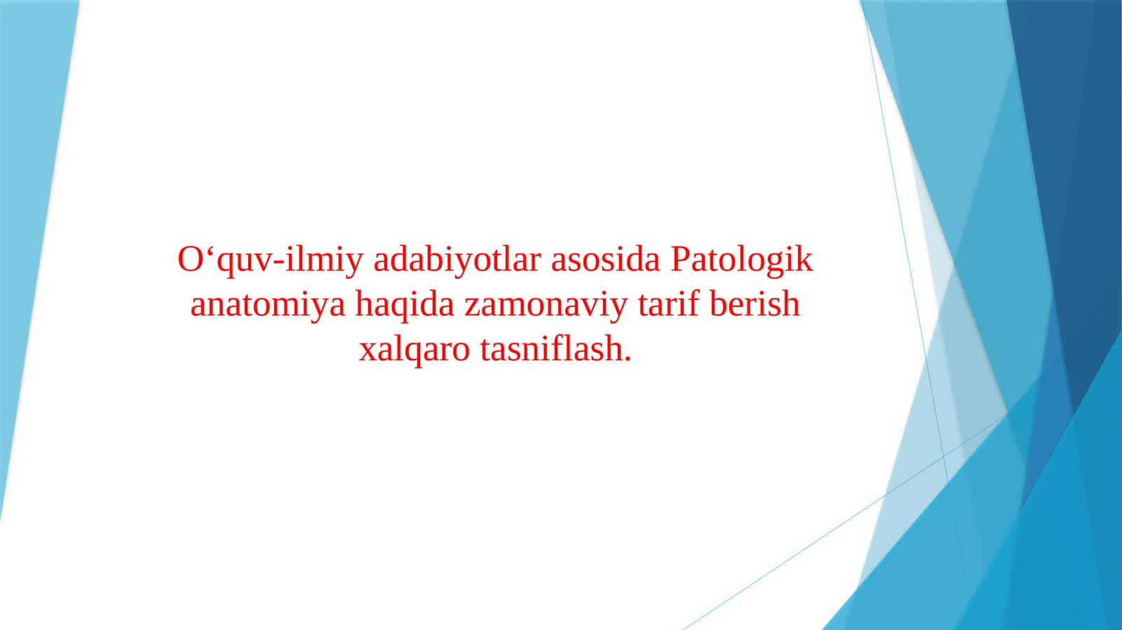 O‘quv-ilmiy adabiyotlar asosida Patologik anatomiya haqida zamonaviy tarif berish xalqaro tasniflash.