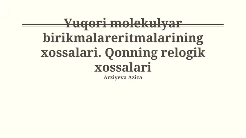 Yuqori Molekulyar Og'irlikdagi Birikmalarning Xossalari