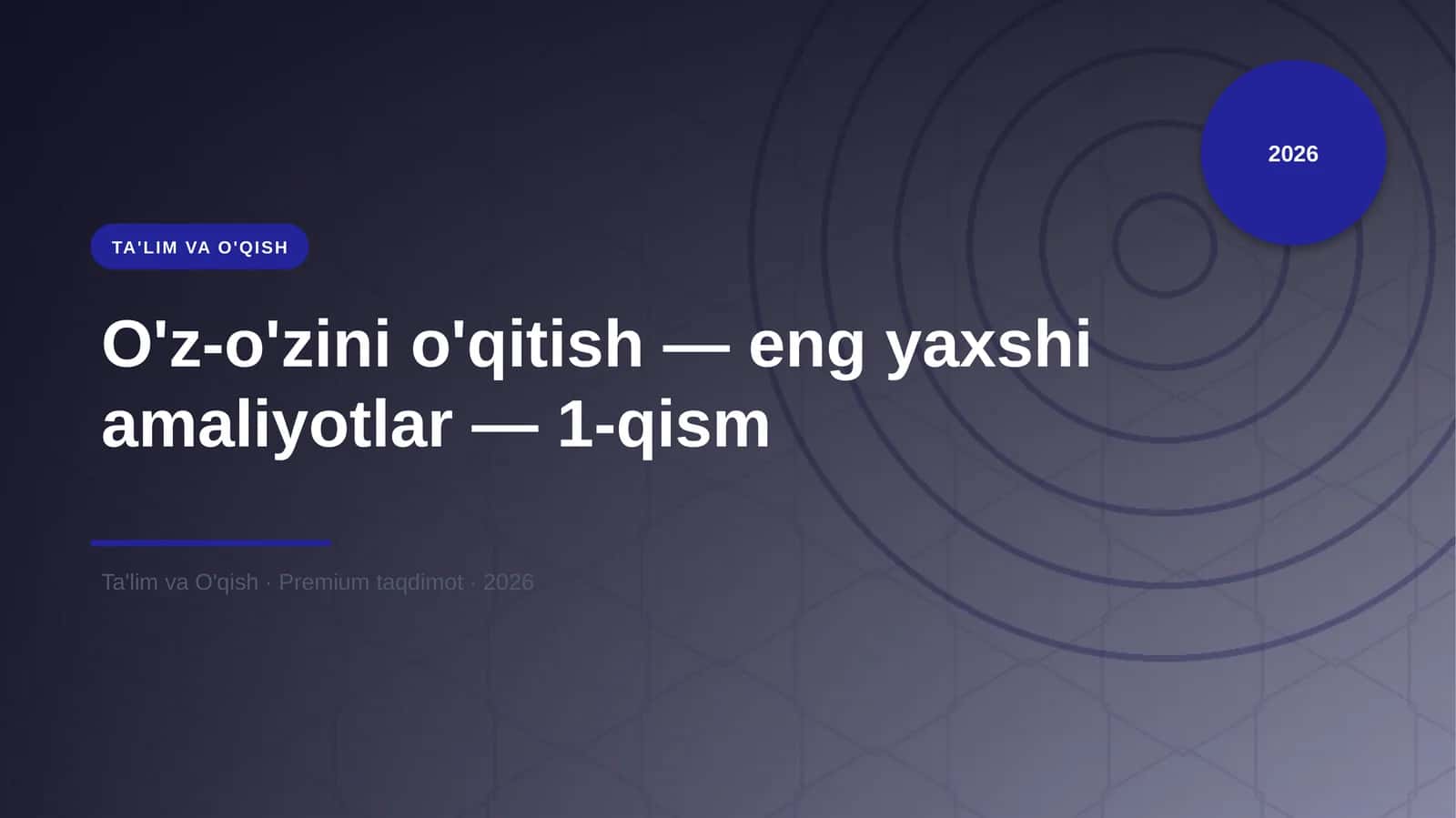 O'z-o'zini o'qitish — eng yaxshi amaliyotlar — 1-qism