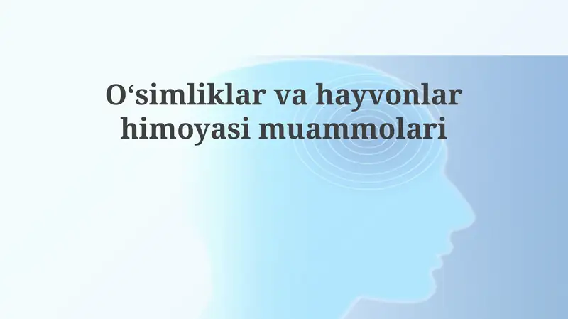 Oʻsimliklar va hayvonlar himoyasi muammolari