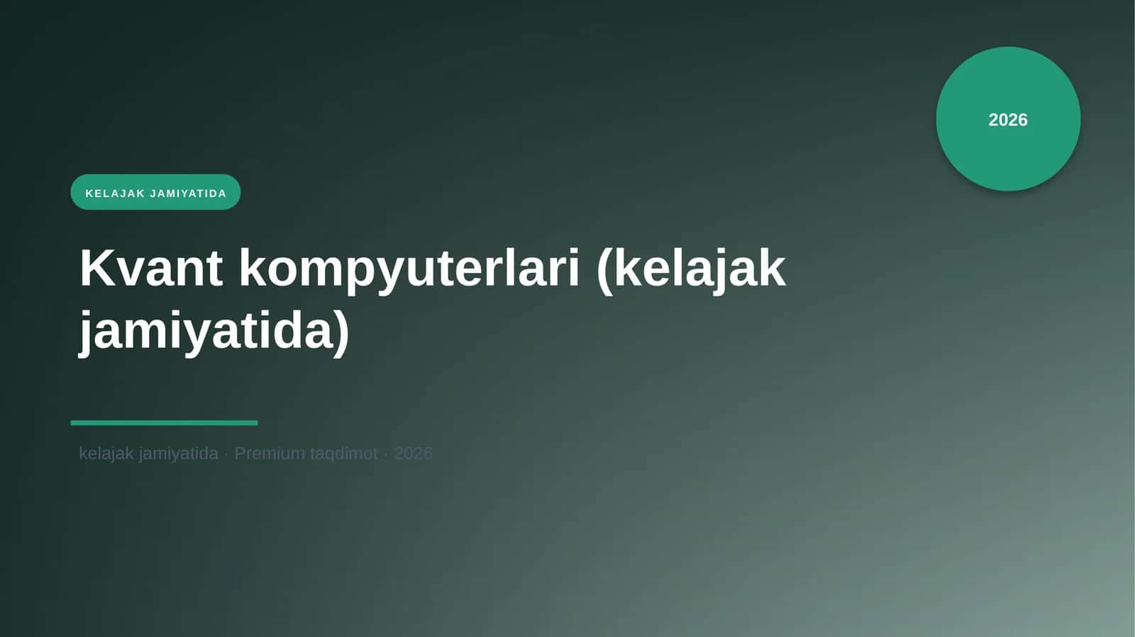 Kvant kompyuterlari (kelajak jamiyatida)