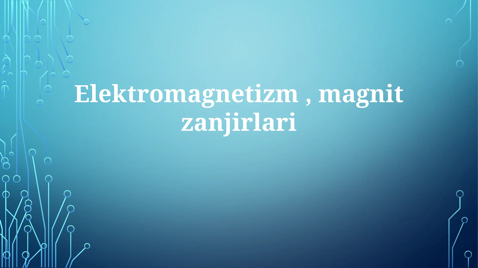 Elektromagnetizm,magnitzanjirlari