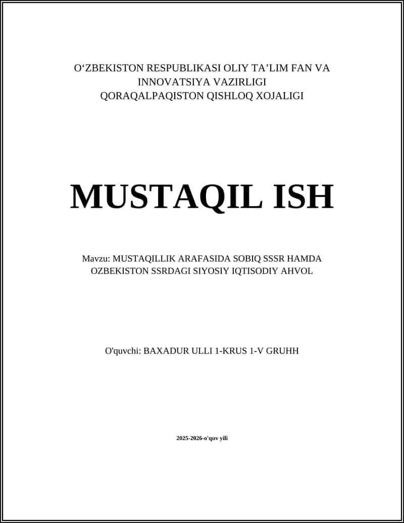 MUSTAQILLIK ARAFASIDA SOBIQ SSSR HAMDA OZBEKISTON SSRDAGI SIYOSIY IQTISODIY AHVOL