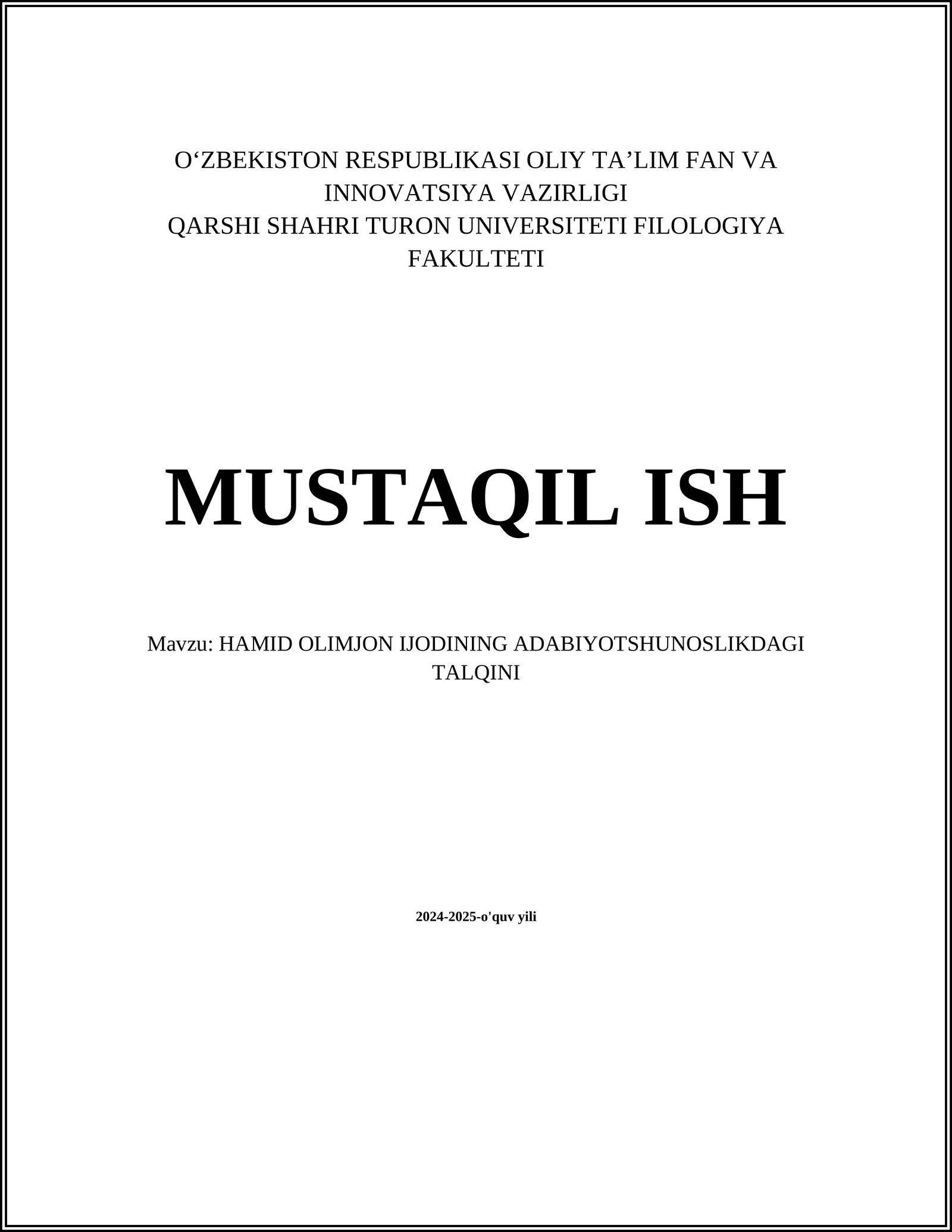 MUSTAQIL ISH Mavzu: HAMID OLIMJON IJODINING ADABIYOTSHUNOSLIKDAGI TALQINI