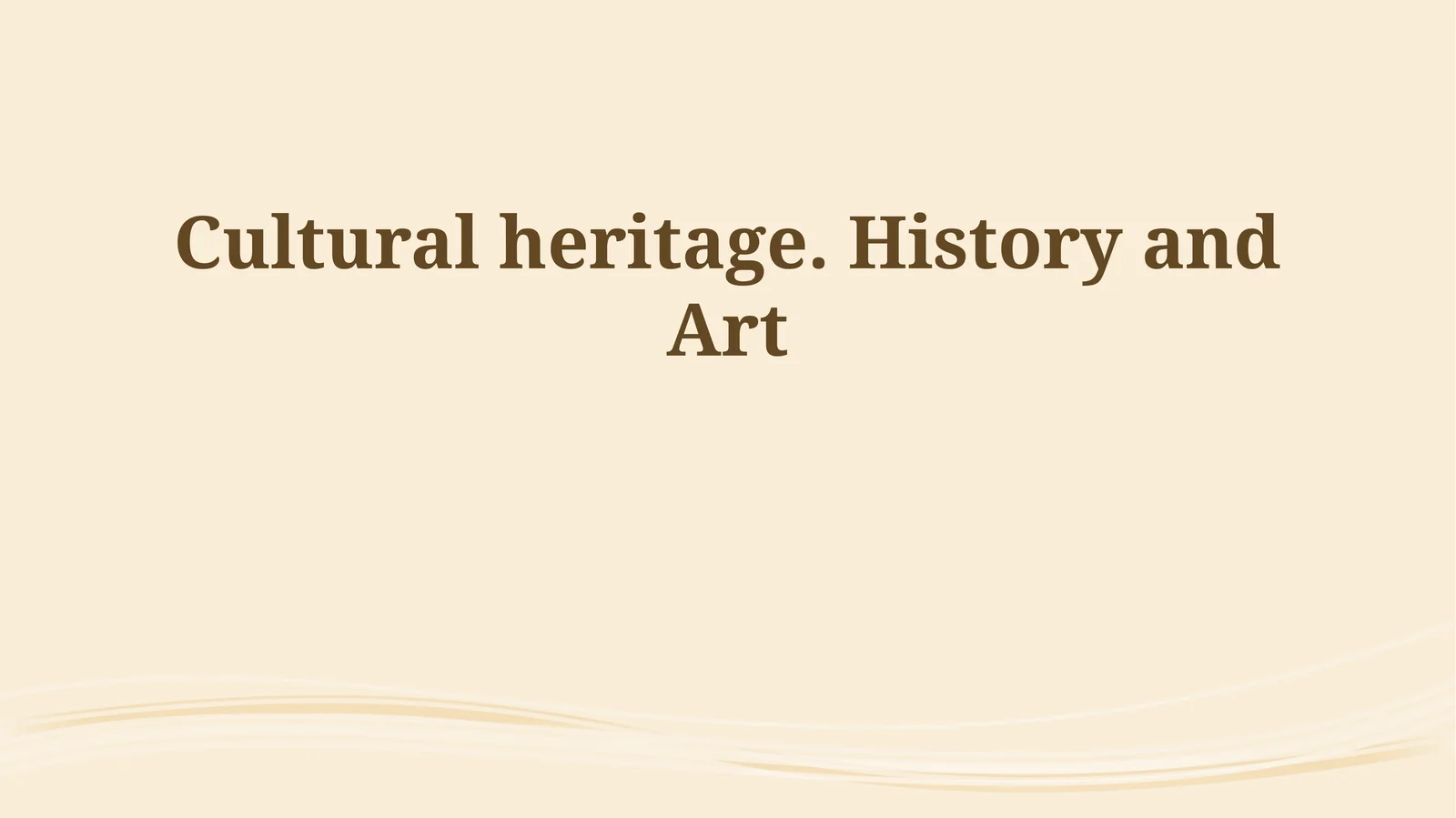 Cultural heritage. History and Art