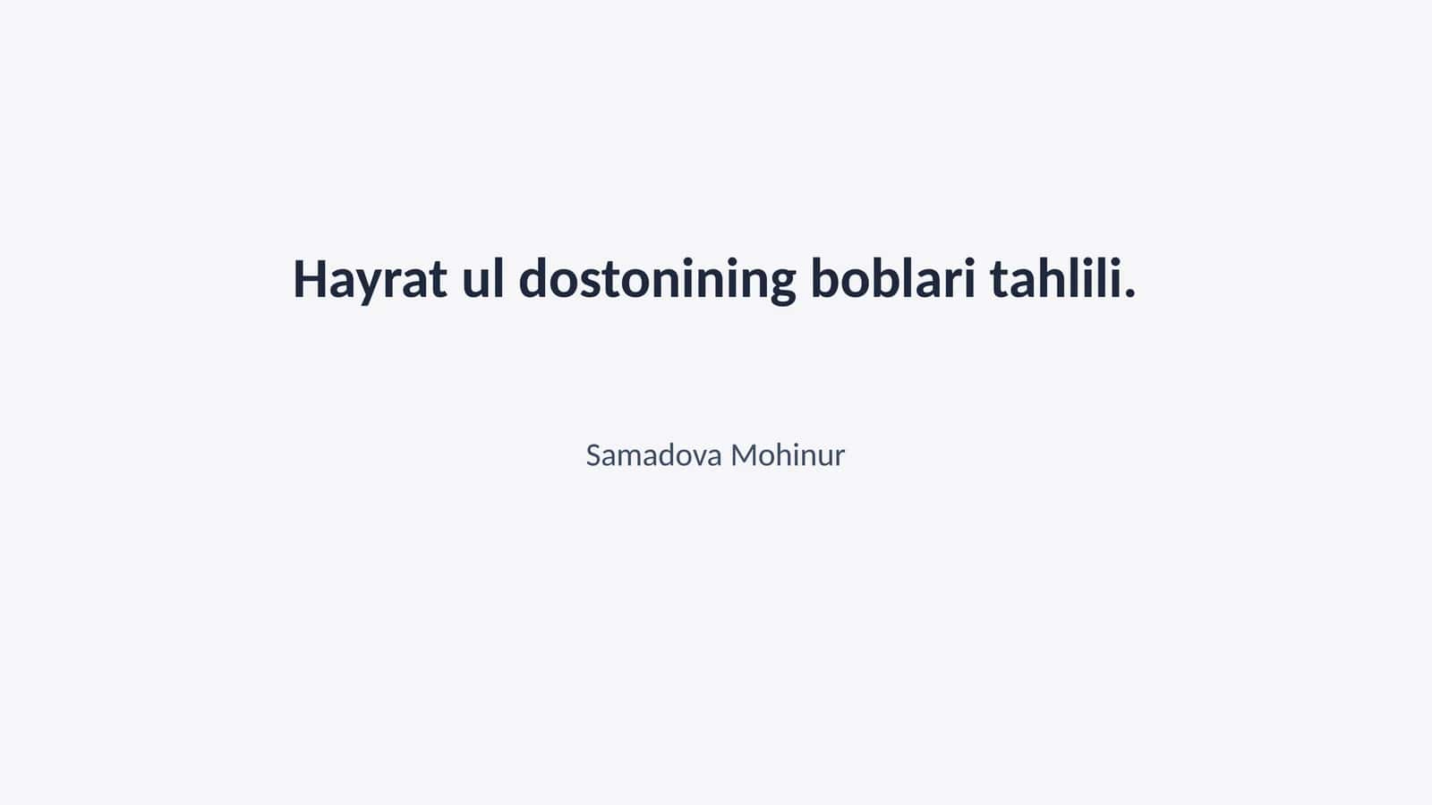 Hayrat ul dostonining boblari tahlili