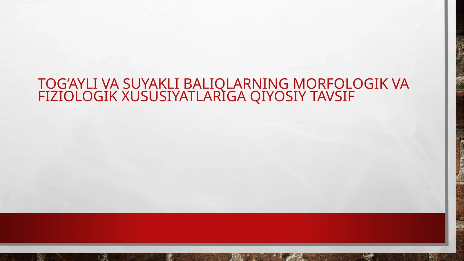 Tog’ayli va suyakli baliqlarning morfologik va fiziologik xususiyatlariga qiyosiy tavsiyf