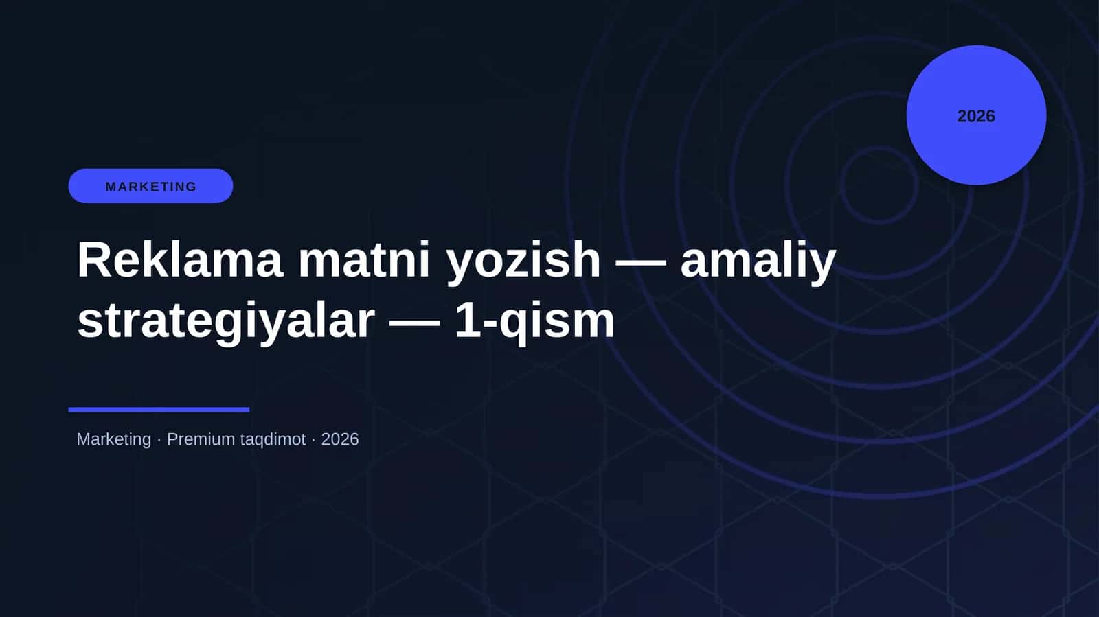 Reklama matni yozish — amaliy strategiyalar — 1-qism