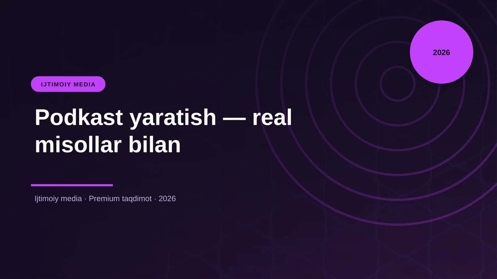 Podkast yaratish — real misollar bilan