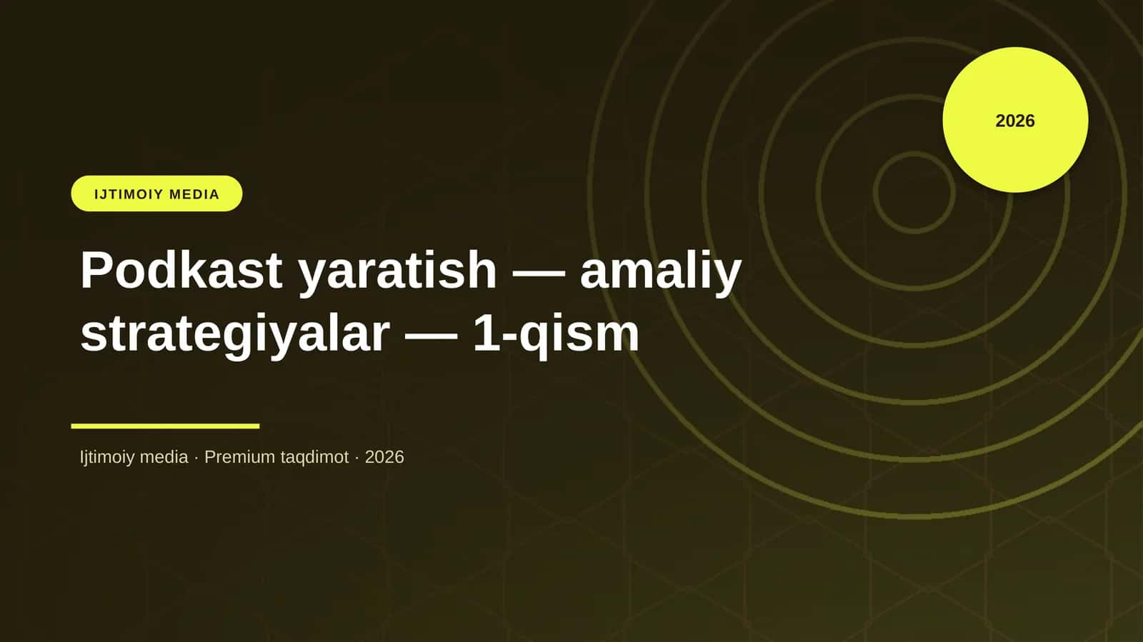 Podkast yaratish — amaliy strategiyalar — 1-qism