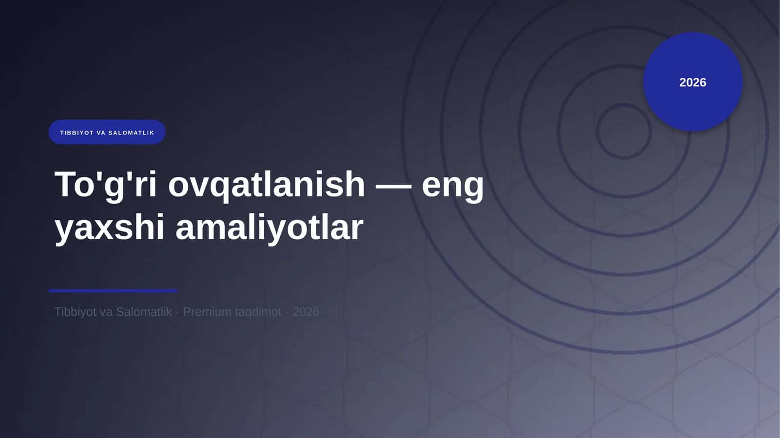 To'g'ri ovqatlanish — eng yaxshi amaliyotlar