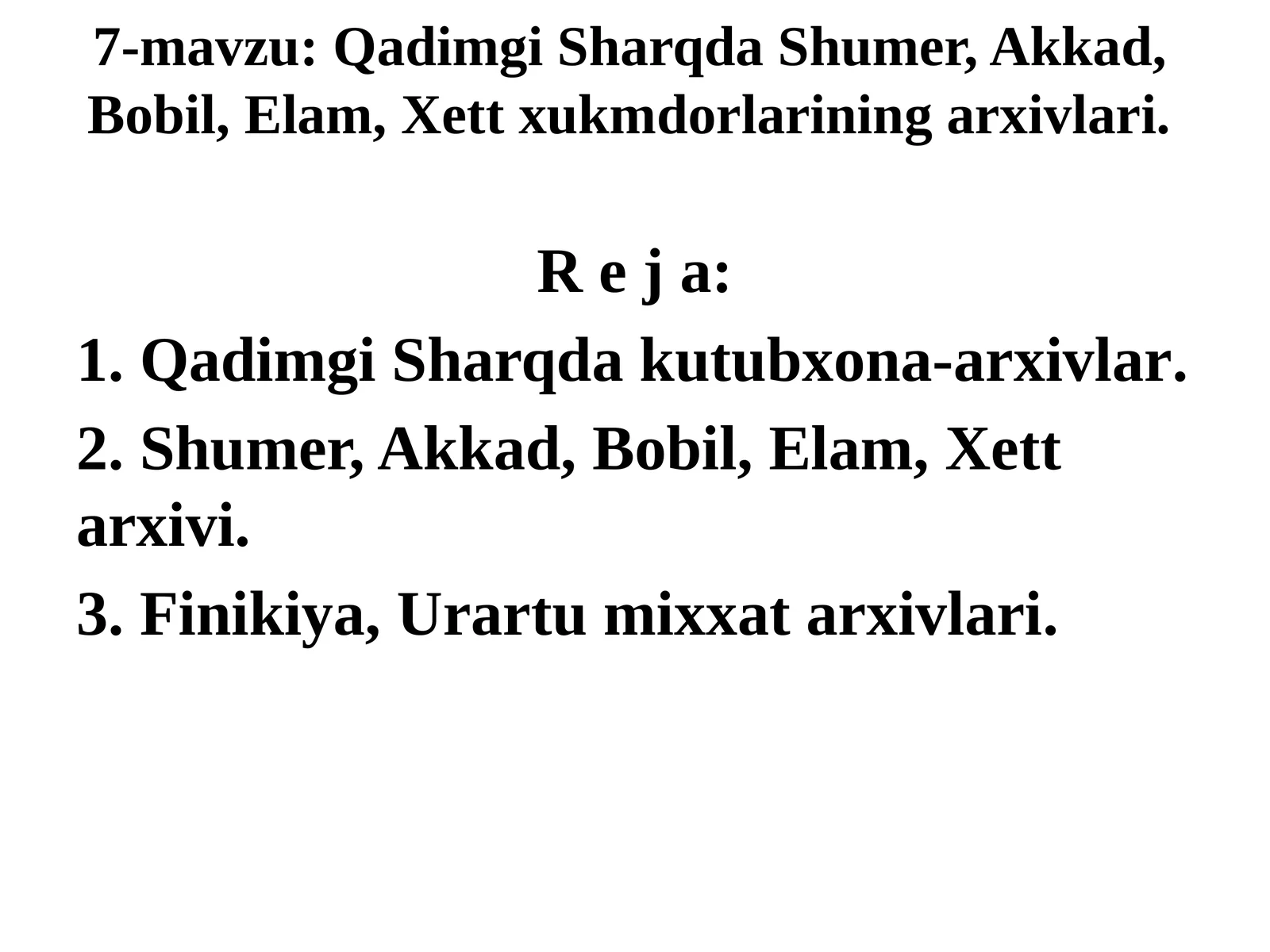 Qadimgi Sharqda Shumer, Akkad, Bobil, Elam, Xett xukmdorlarining arxivlari