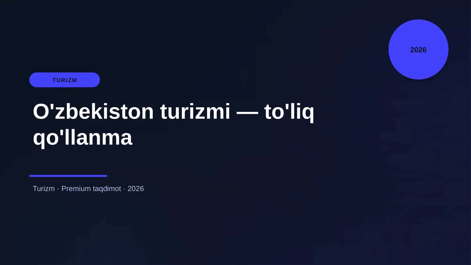 O'zbekiston turizmi — to'liq qo'llanma