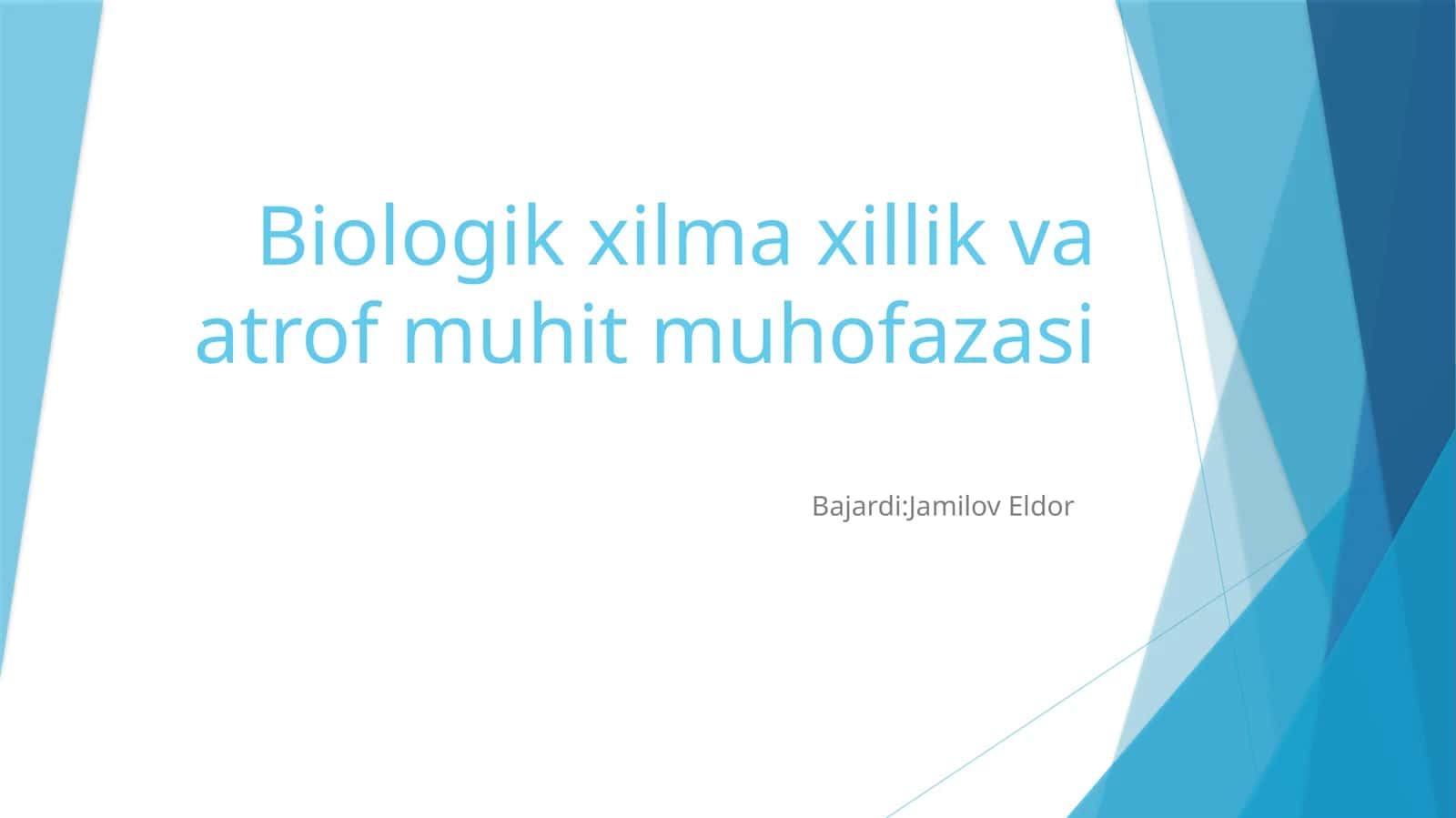 Biologik xilma-xillik va atrof muhit muhofazasi