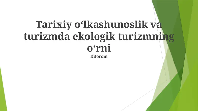 Ekologik turizm va tarixiy turizmning integratsiyasi