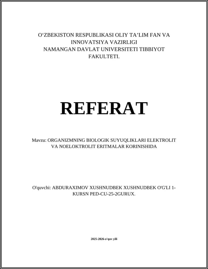 ORGANIZMNING BIOLOGIK SUYUQLIKLARI ELEKTROLIT VA NOELOKTROLIT ERITMALAR KORINISHIDA