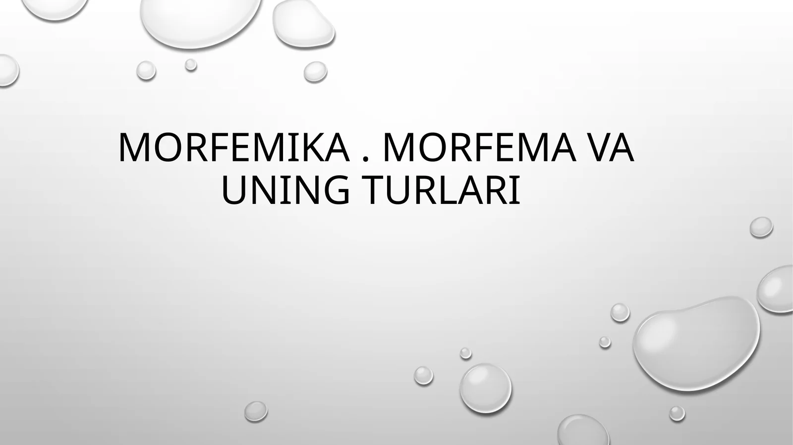 Morfemika. Morfema va uning turlari