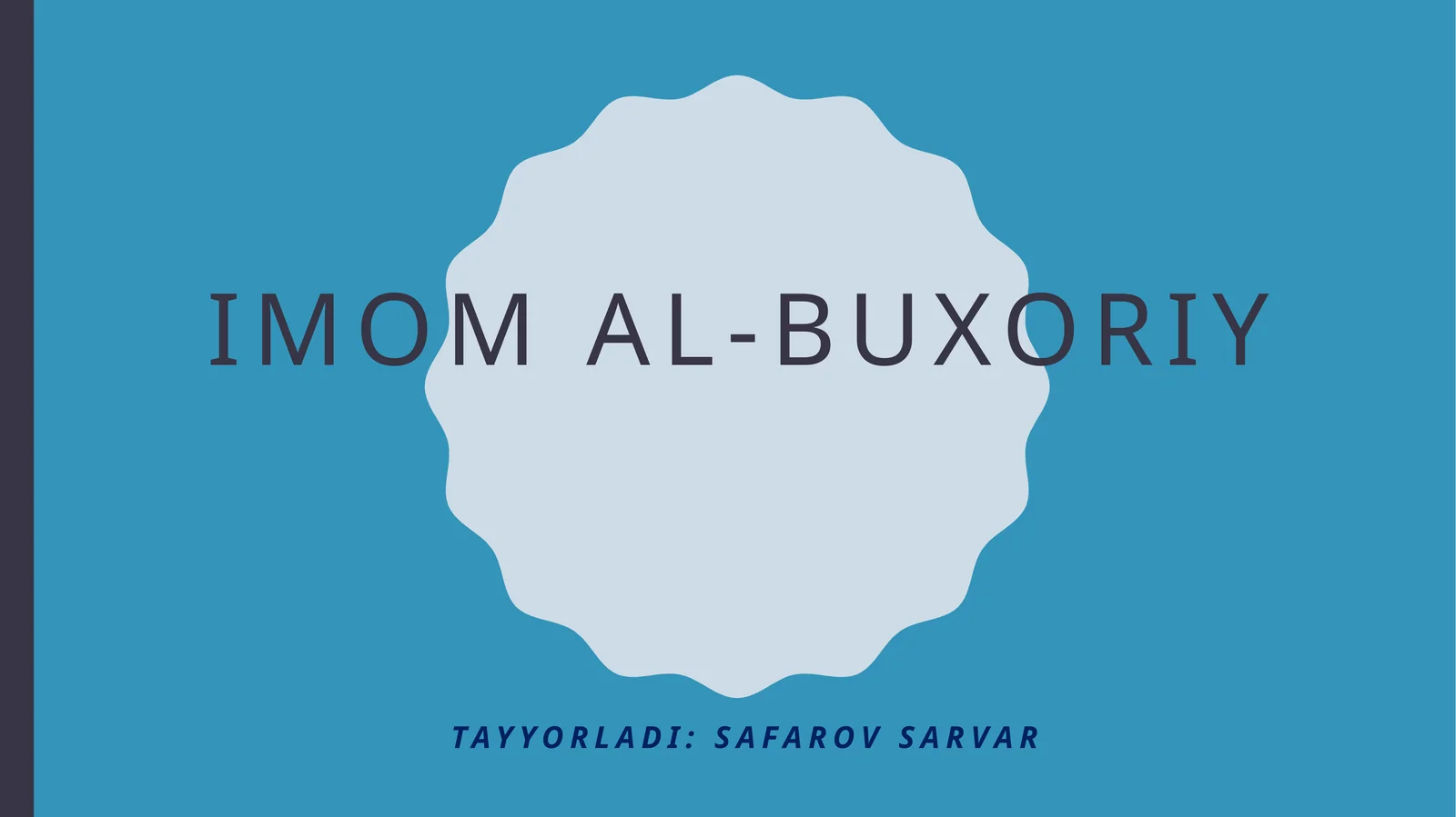 Imomal-Buxoriyning hayoti