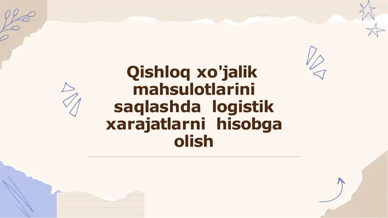 Qishloq xo'jalik mahsulotlarini saqlashda logistik xarajatlarni hisobga olish