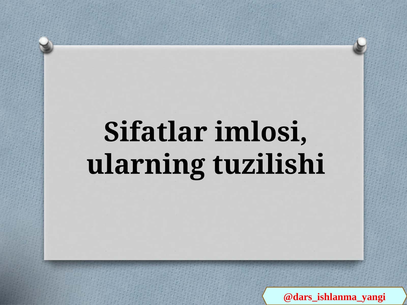 Sifatlar   imlosi, ularning tuzilishi