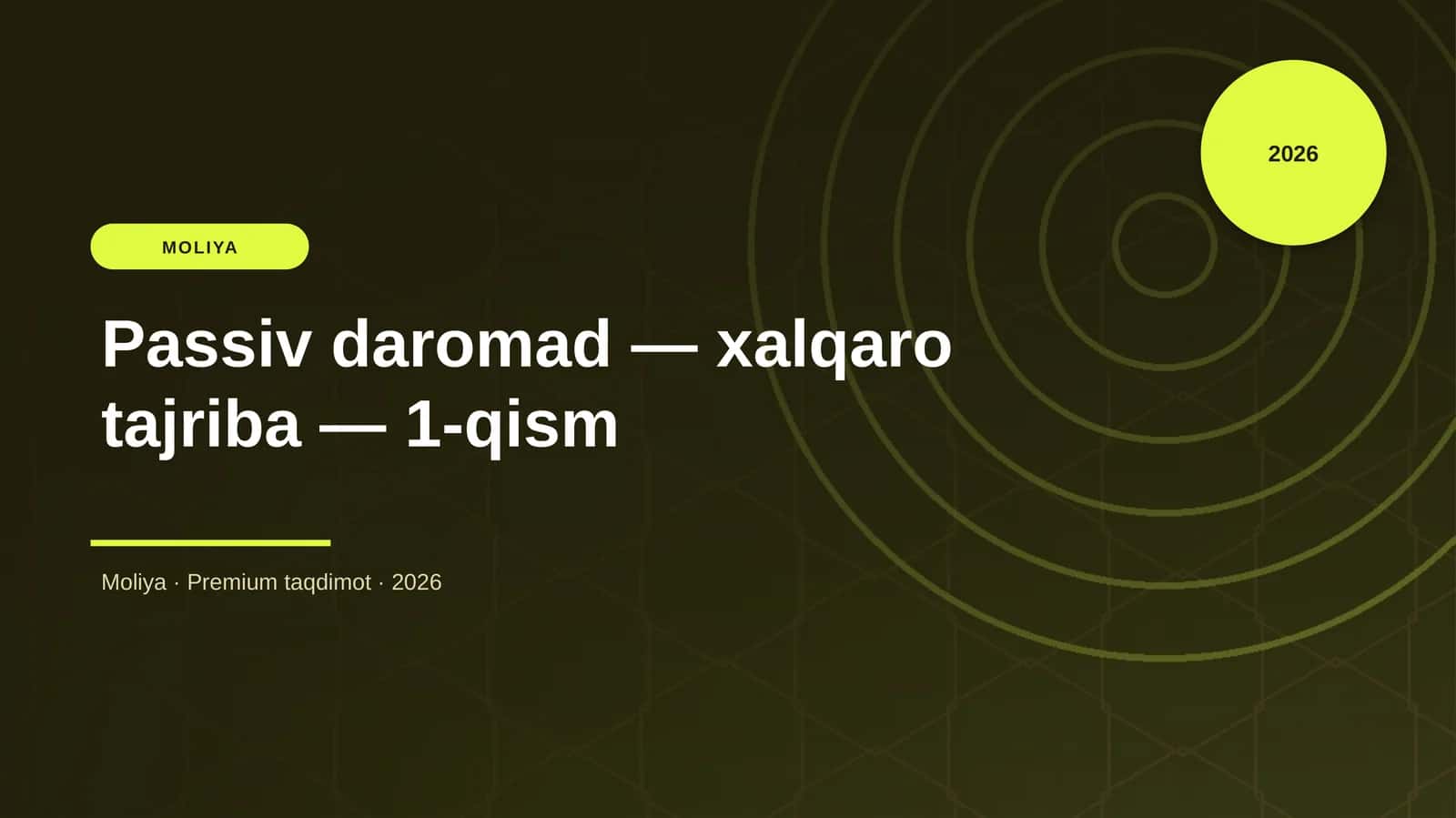 Passiv daromad — xalqaro tajriba — 1-qism