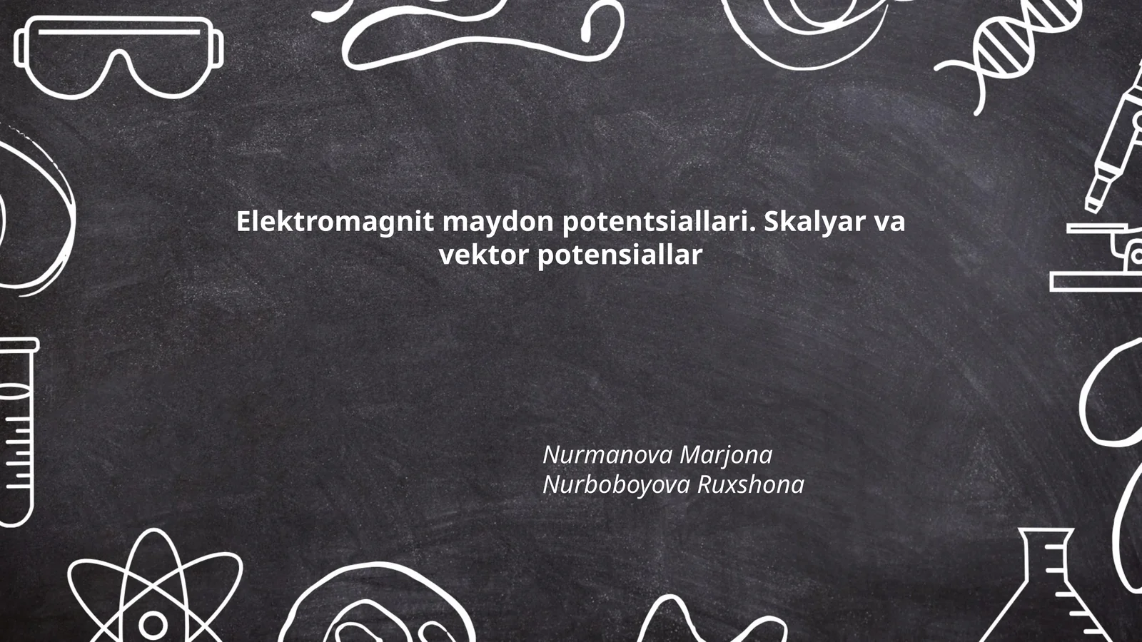 Elektromagnit maydon potentsiallari. Skalyar va vektor potensiallar