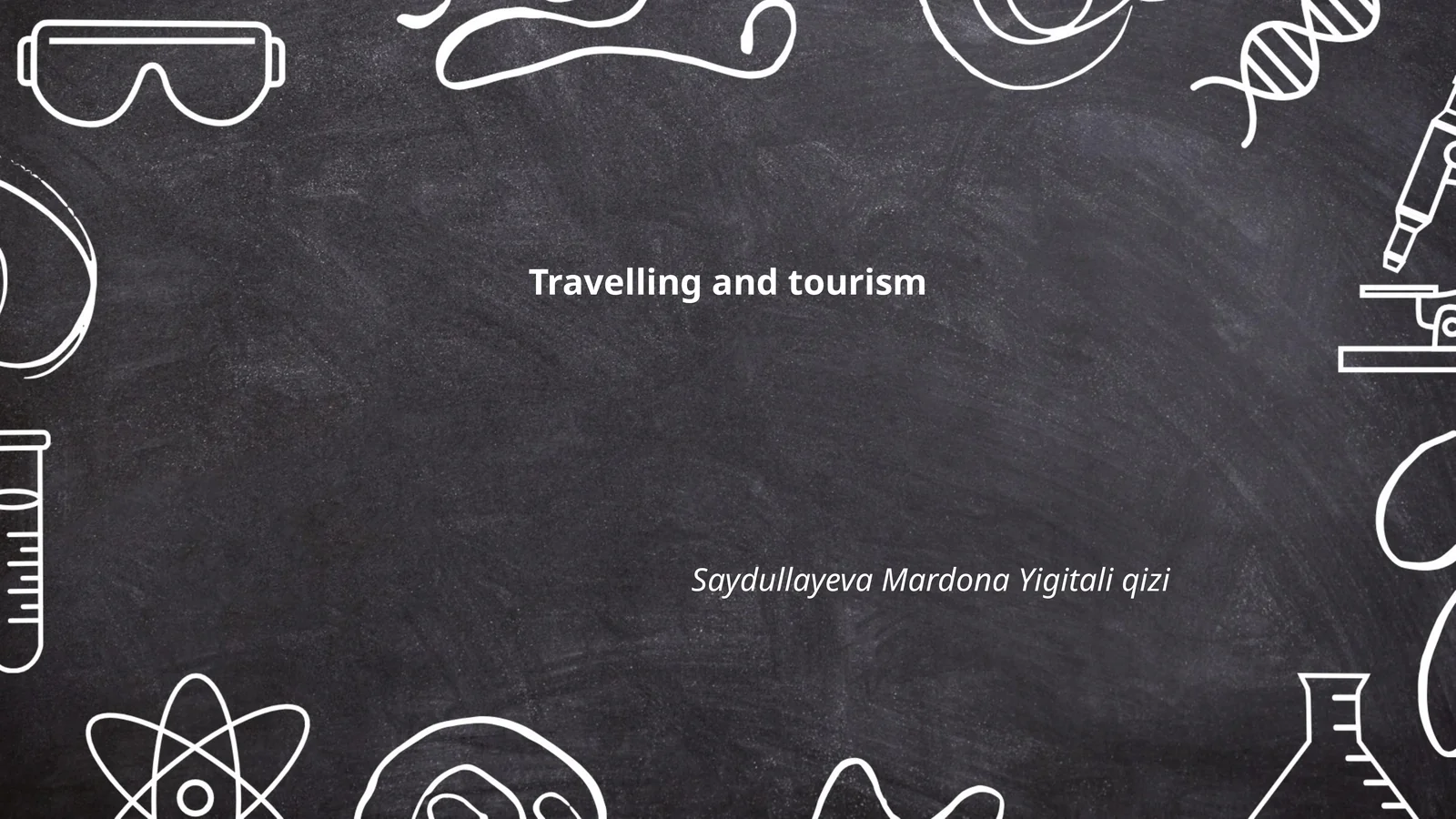 Travelling and tourism