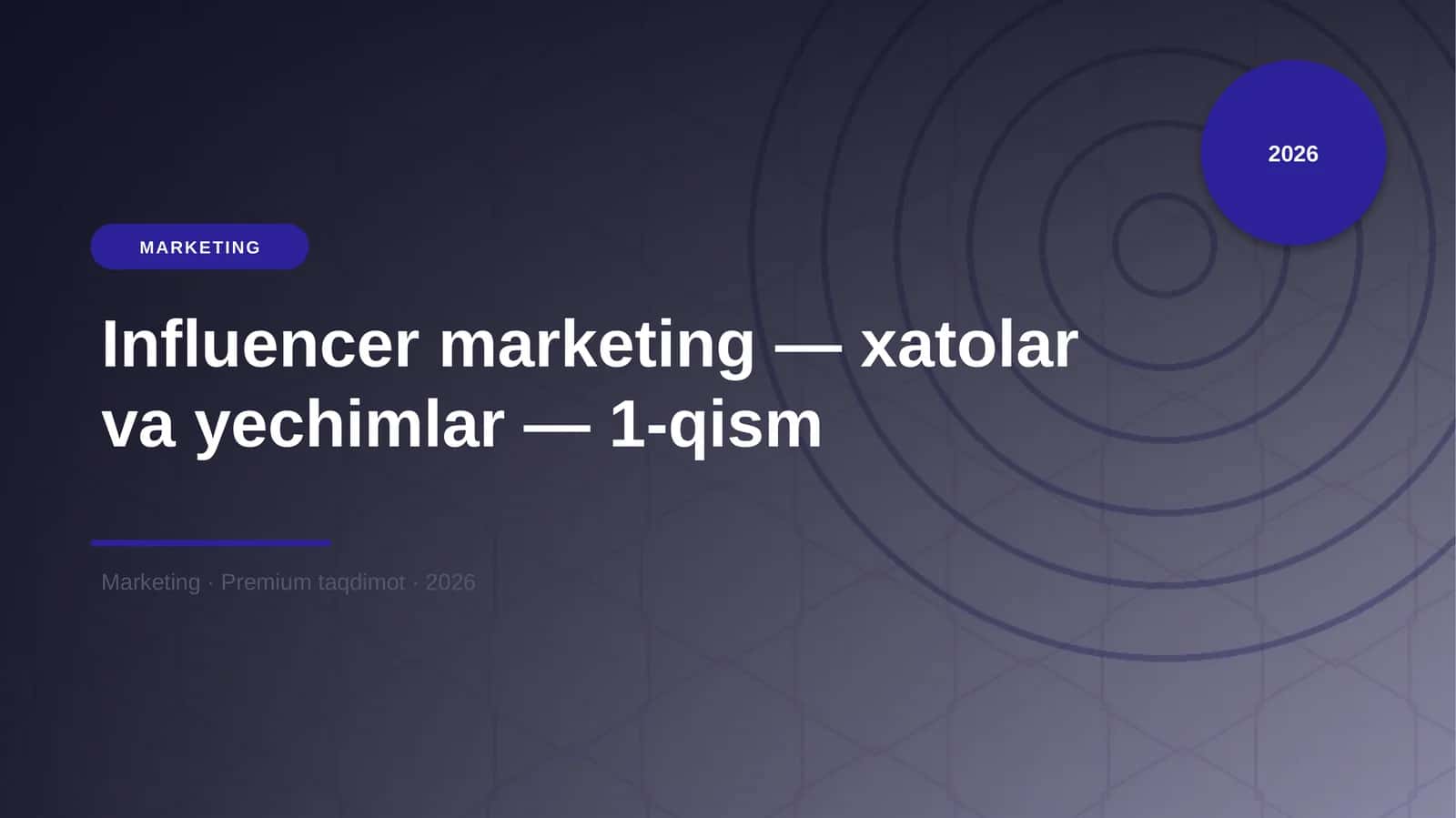 Influencer marketing — xatolar va yechimlar — 1-qism