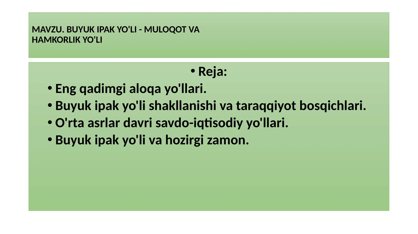 BUYUK IPAK YO'LI-MULOQOT VAHAMKORLIK YO'LI