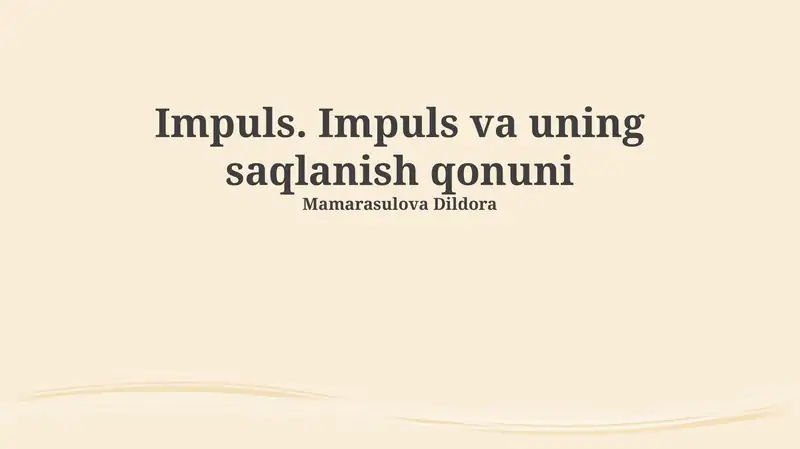 Impuls. Impuls va uning saqlanish qonuni