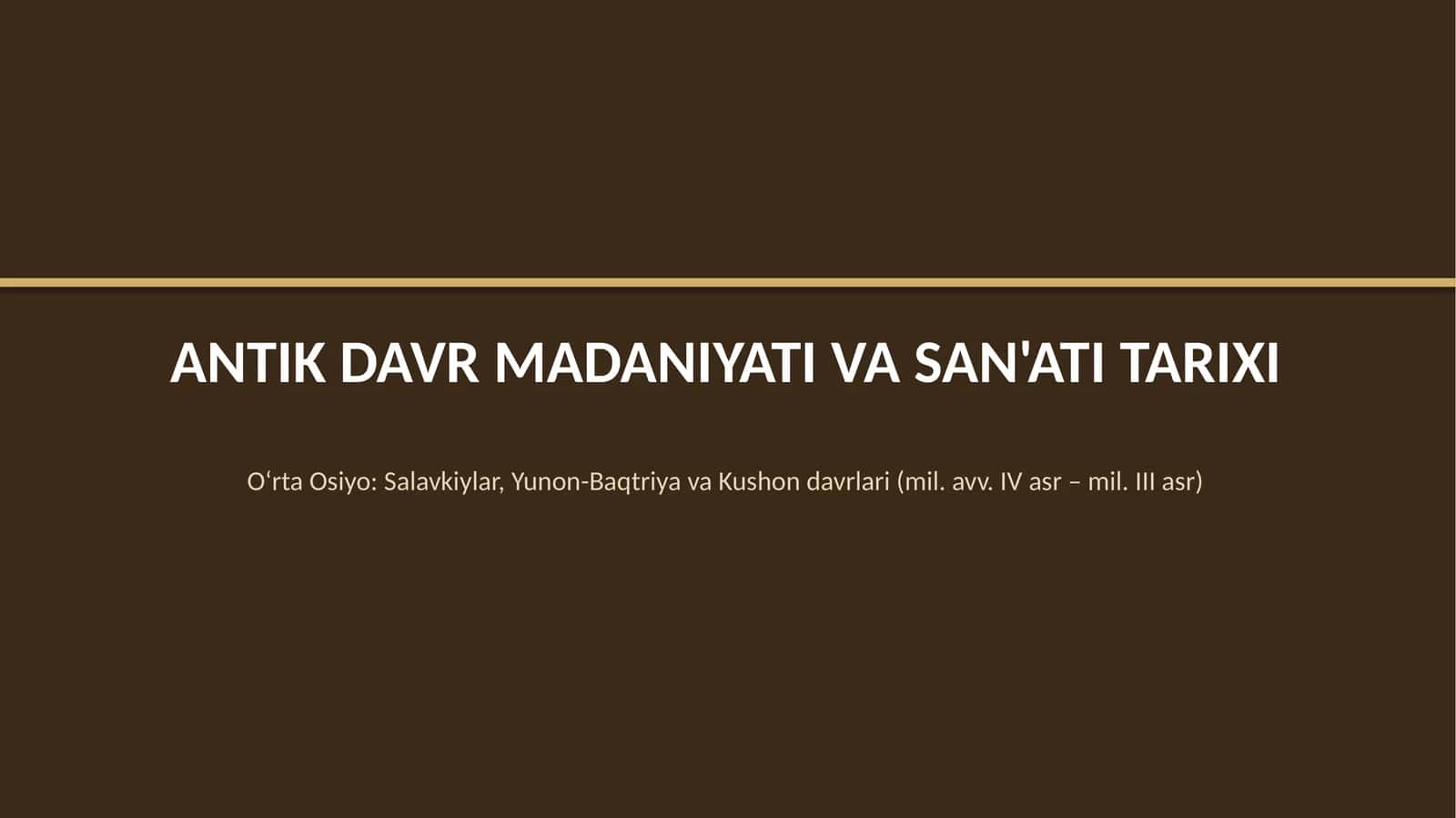 Antik davr madaniyati va san'ati tarixi