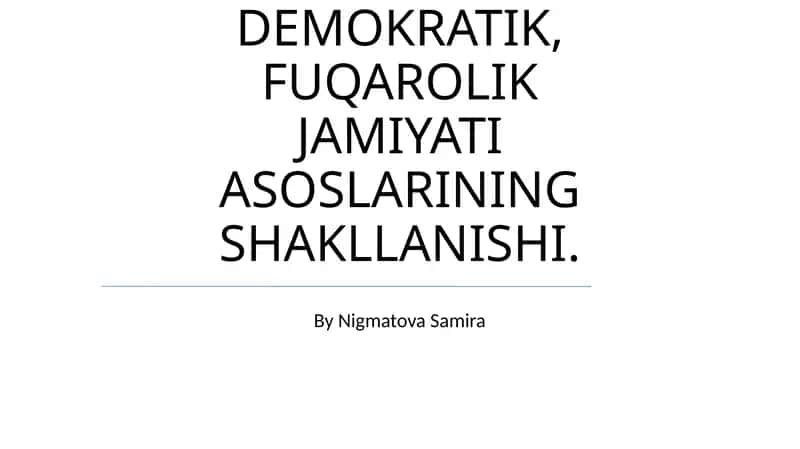 OʻZBEKISTONDA DEMOKRATIK, FUQAROLIK JAMIYATI ASOSLARINING SHAKLLANISHI