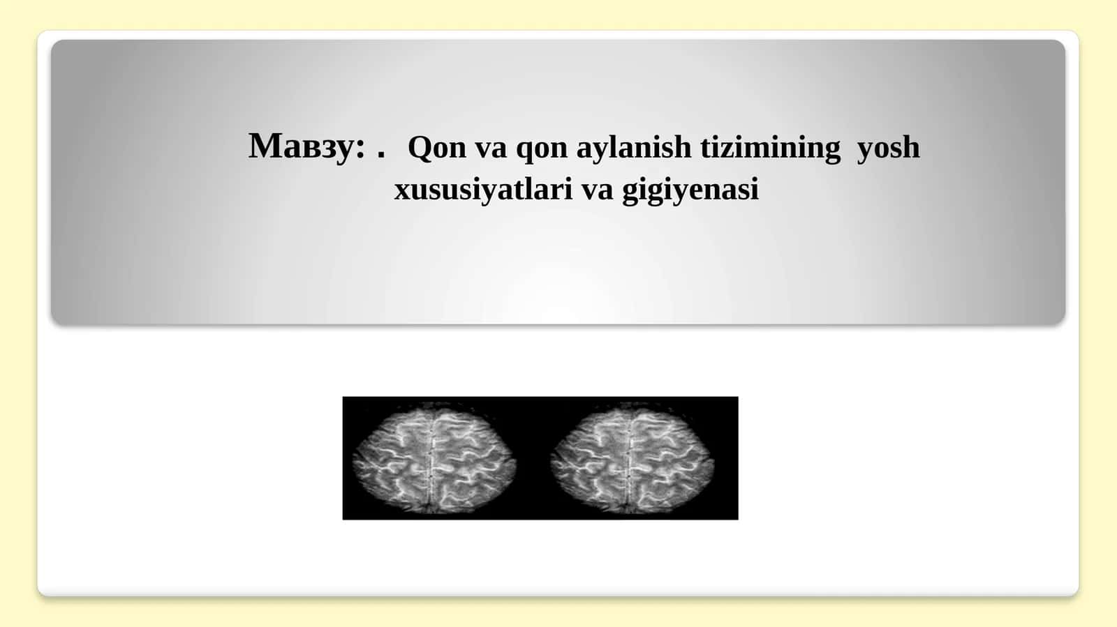 Qon va qon aylanish tizimining yosh xususiyatlari va gigiyenasi
