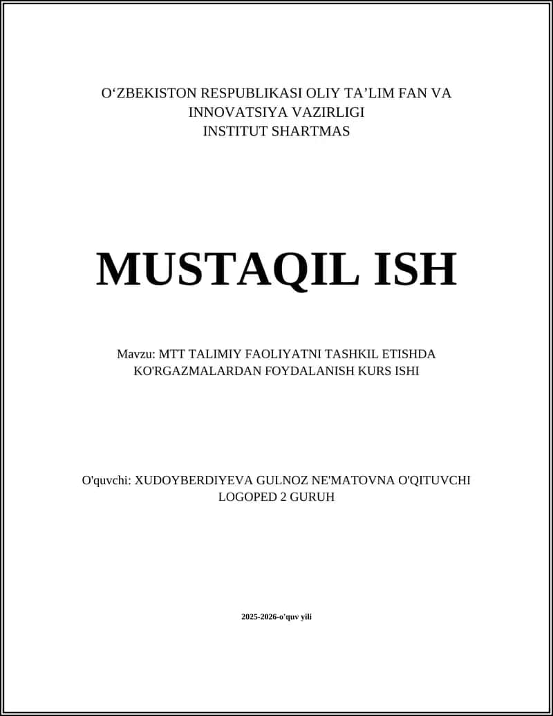 MTT TALIMIY FAOLIYATNI TASHKIL ETISHDA KO'RGAZMALARDAN FOYDALANISH KURS ISHI