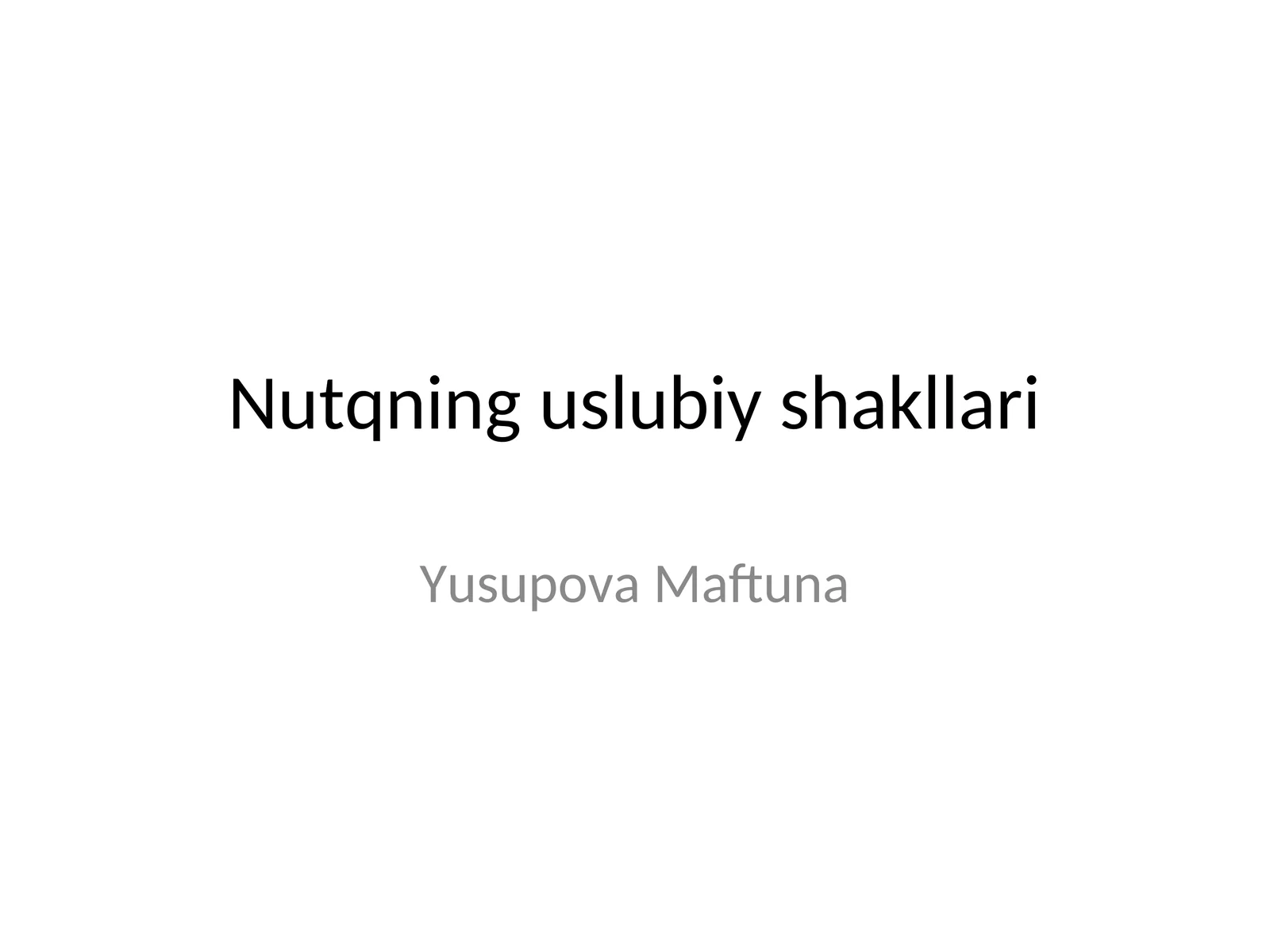 Nutqning uslubiy shakllari