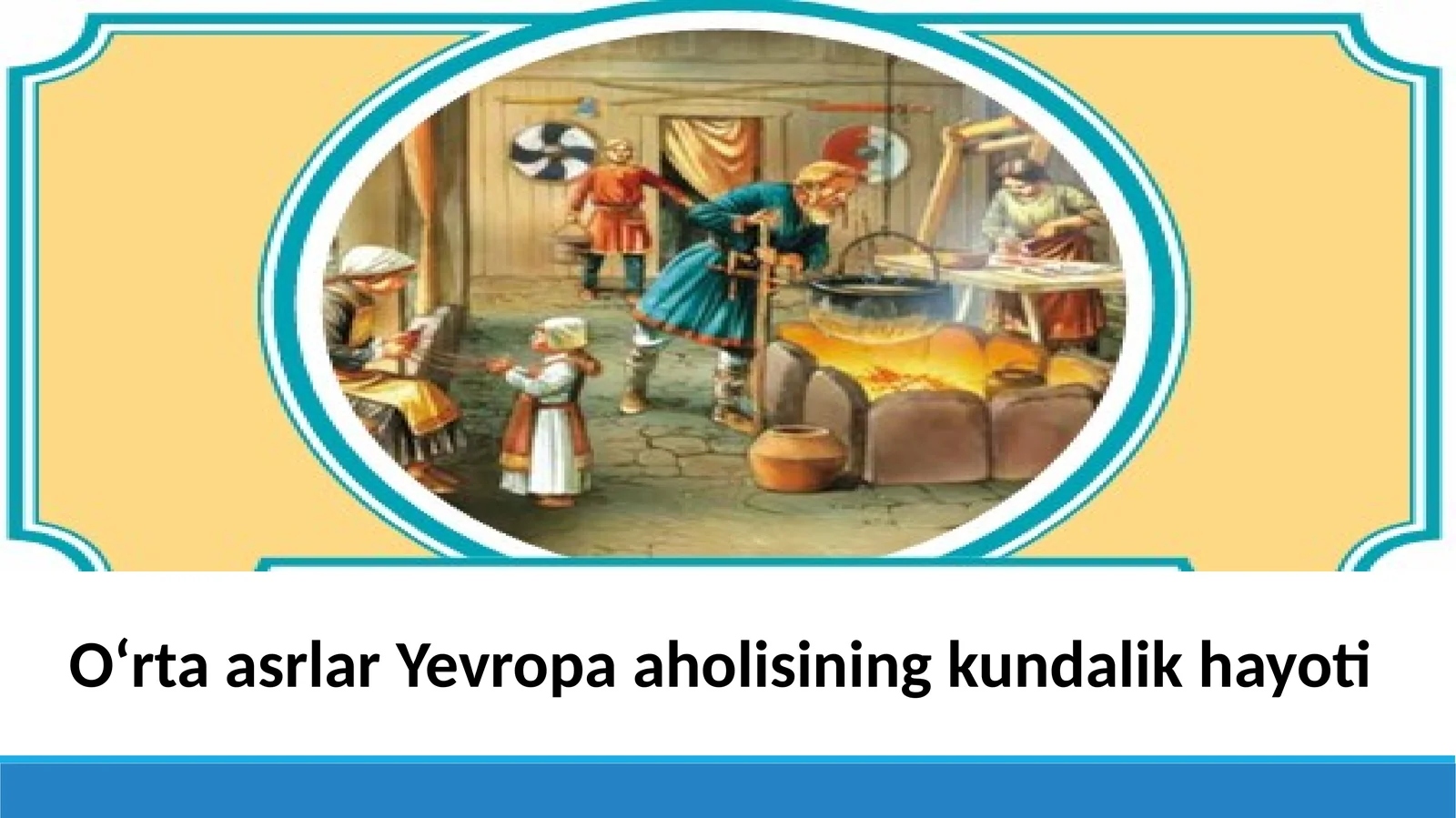 O‘rta asrlar Yevropa aholisining kundalik hayoti