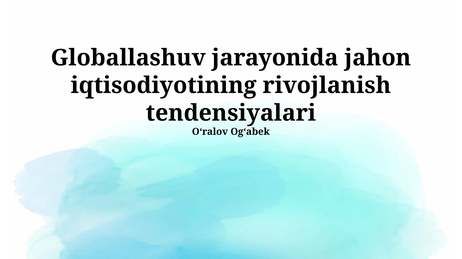 Jahon iqtisodiyotining rivojlanish tendensiyalari