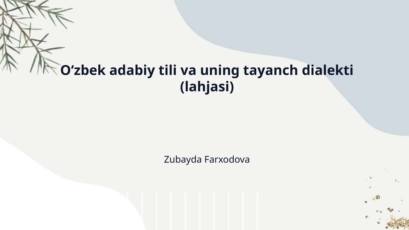 Oʻzbek adabiy tili va uning tayanch dialekti (lahjasi)