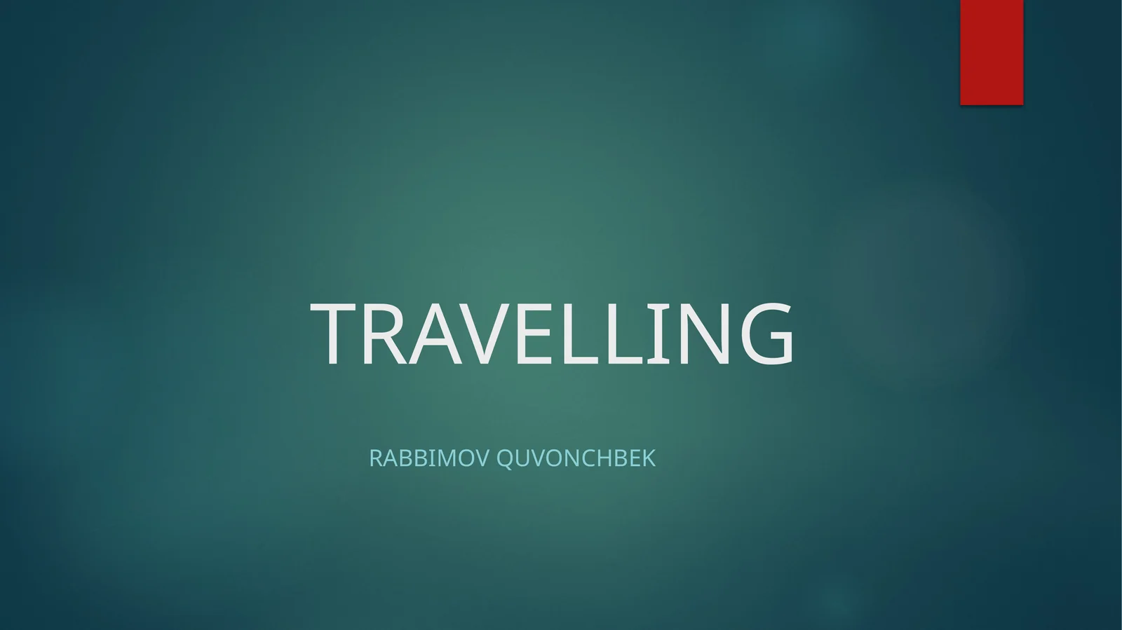 TRAVELLING