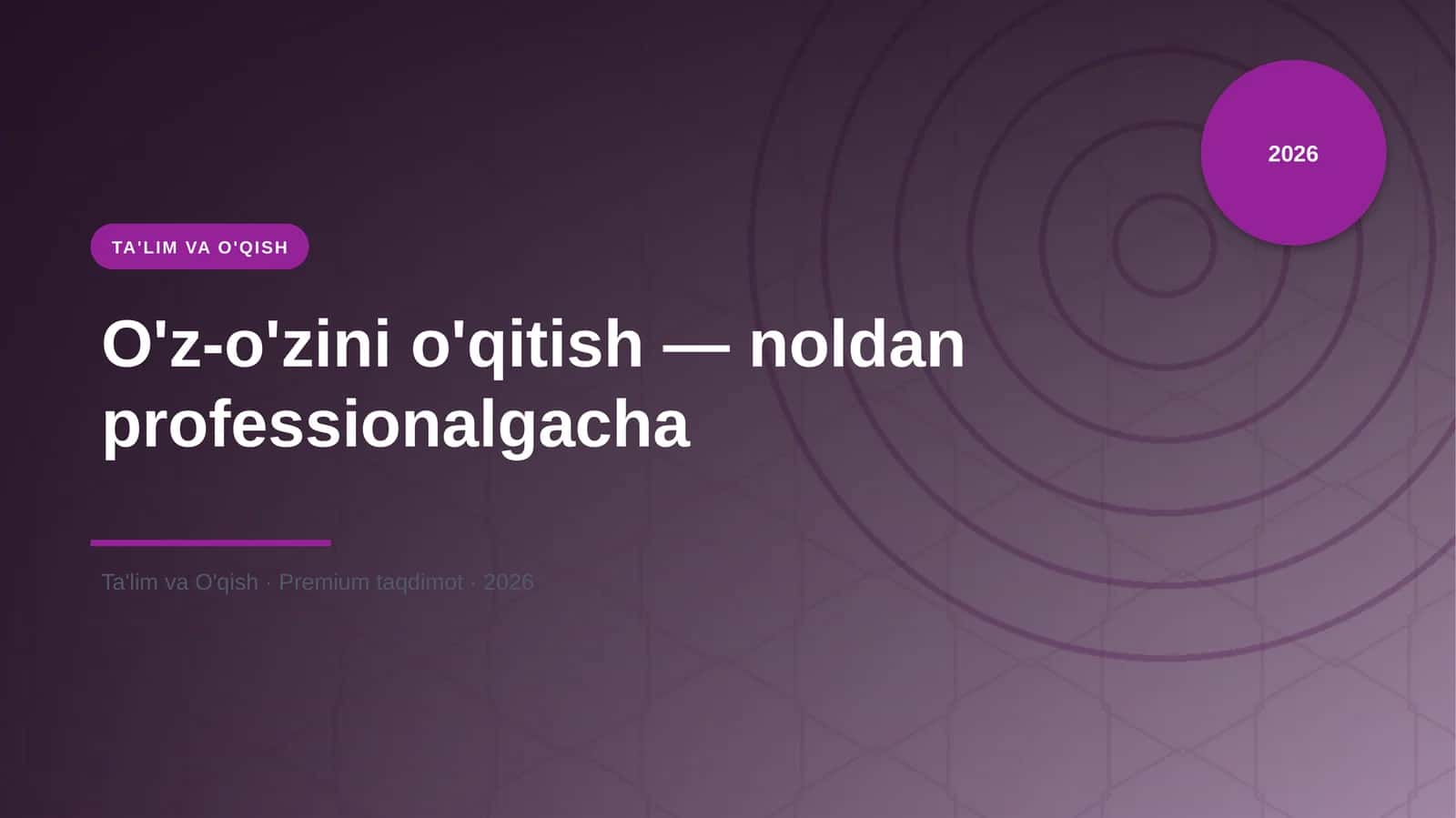 O'z-o'zini o'qitish — noldan professionalgacha