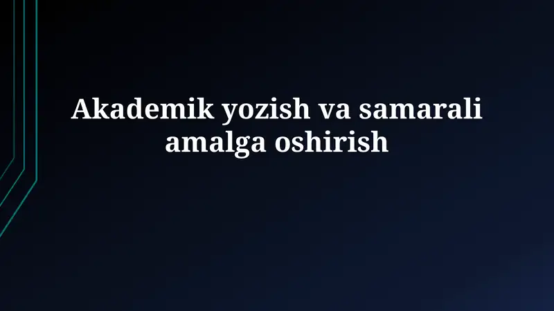 Akademik yozish va samaraliamalgaoshirish