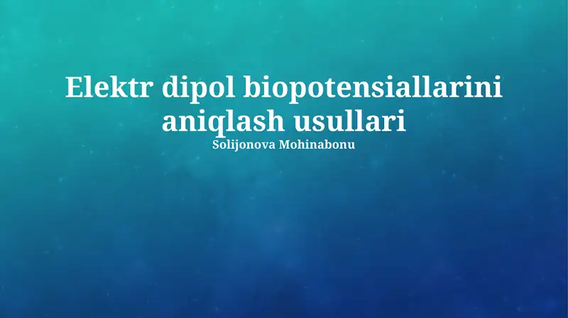 Elektr dipol biopotensiallarini aniqlash usullari