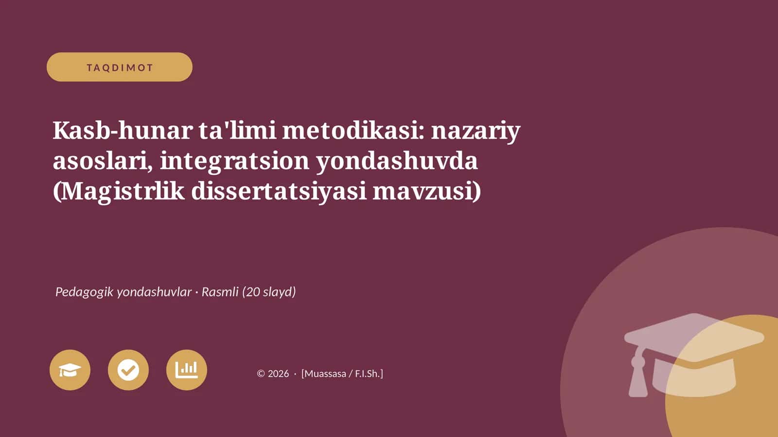 Kasb-hunar ta'limi metodikasi: nazariy asoslari, integratsion yondashuvda (Magistrlik dissertatsiyasi mavzusi)