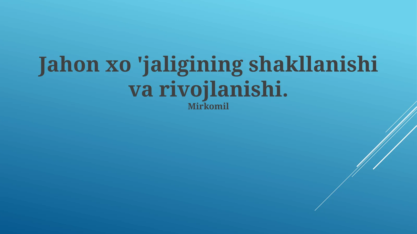 Jahon xo'jaligining shakllanishi va rivojlanishi