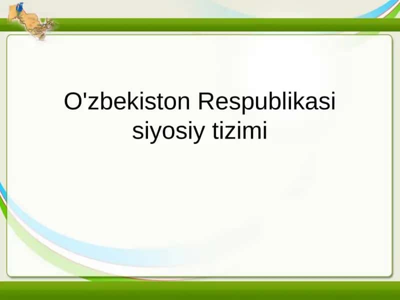 O'zbekiston Respublikasi siyosiy tizimi