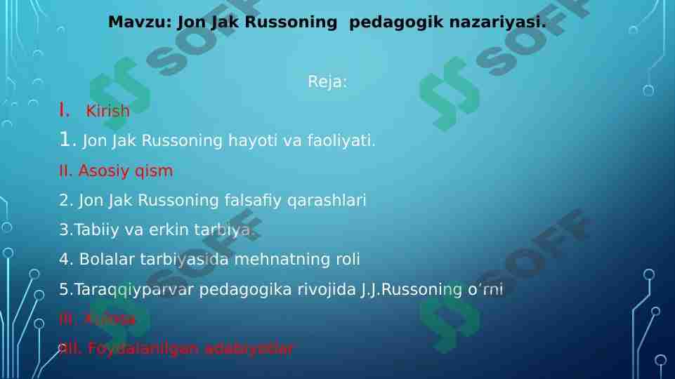 Jon Jak Russoning  pedagogik nazariyasi.