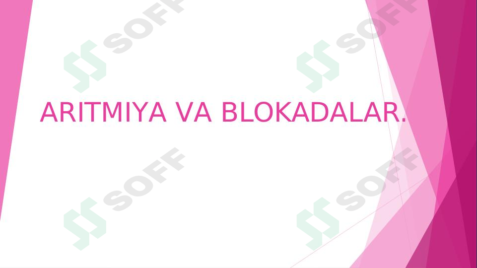 ARITMIYA VA BLOKADALAR