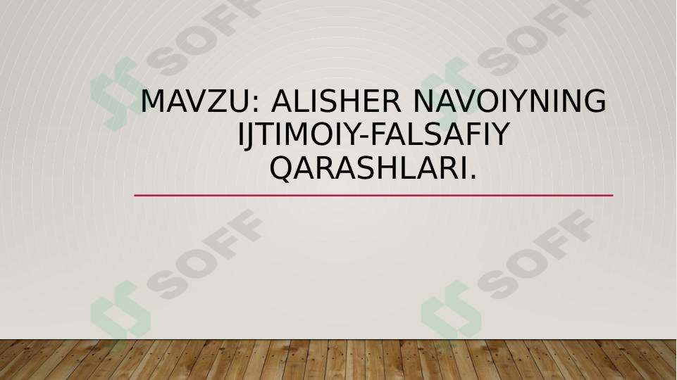 Alisher navoiyning ijtimoiy-falsafiy qarashlari